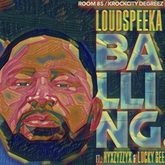 Balling - Loudspeeka (ft. Nyx Zyzzyx & Lucky Gee) (Professor LH Version)