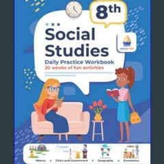 {READ} ⚡ 8th Grade Social Studies: Daily Practice Workbook | 20 Weeks of Fun Activities | History