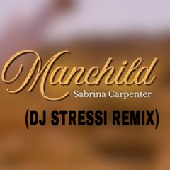 MANCHILD (DJ STRESSI REMIX)