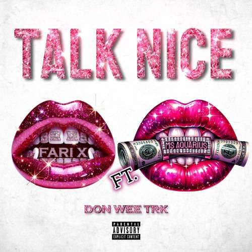 Talk Nice feat Ms. Aquarius • Don Wee TRK.mp3