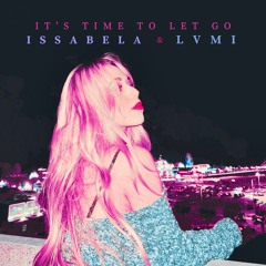 Issabela - It's Time To Let Go (Lvmi Remix)