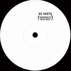 MI GENTE (KARDINAL CLUB EDIT) [FREE DOWNLOAD]