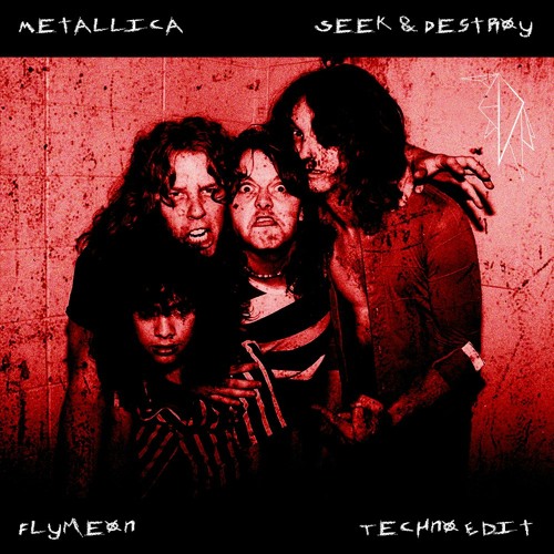 Stream Metallica - Seek & Destroy (Techno Edit)(FREE DL) by Flymeon |  Listen online for free on SoundCloud