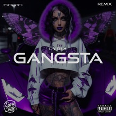 Lyria - Gangsta (7Scratch Remix)