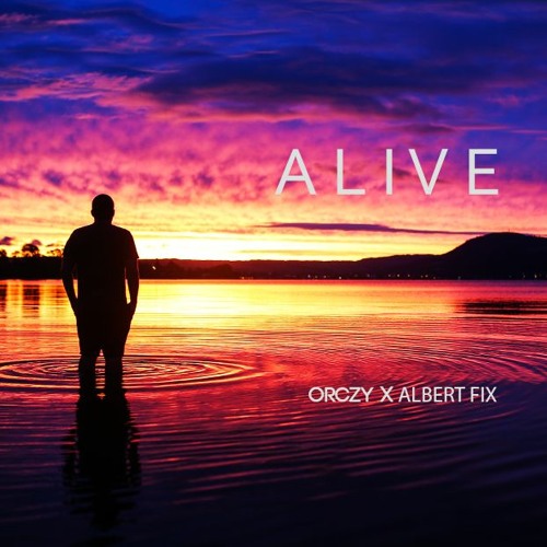 Orczy X Albert Fix - Alive