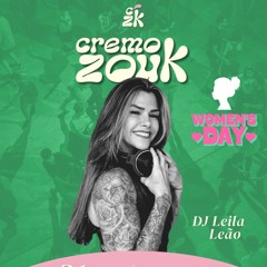 SET Cremozouk Night - DJ LEILA LEÃO