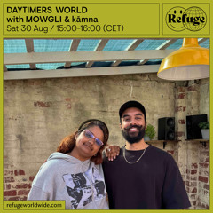 DAYTIMERS WORLD - MOWGLI & kāmna - 30 Aug 2025