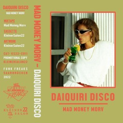 KS22-C011: Mad Money Morv - Daiquiri Disco [cassette]