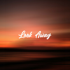 Look Away
