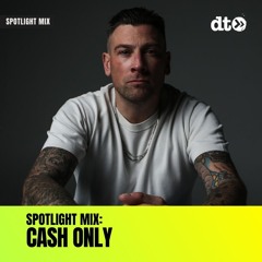 Spotlight Mix: Cash Only