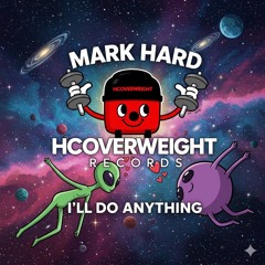 I'll Do Anything [Hard Dance]