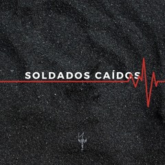 Soldados Caidos 🕊️