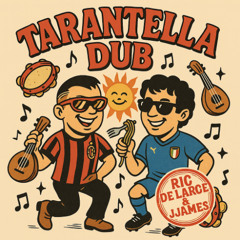 JJAMES, Ric de Large - TARANTELLA DUB
