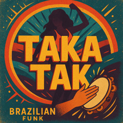 Brazilian Funk Type Beat - "Taka Tak"