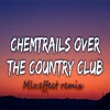 Lana Del Rey - chemtrails over the country club (Mlv.effect)