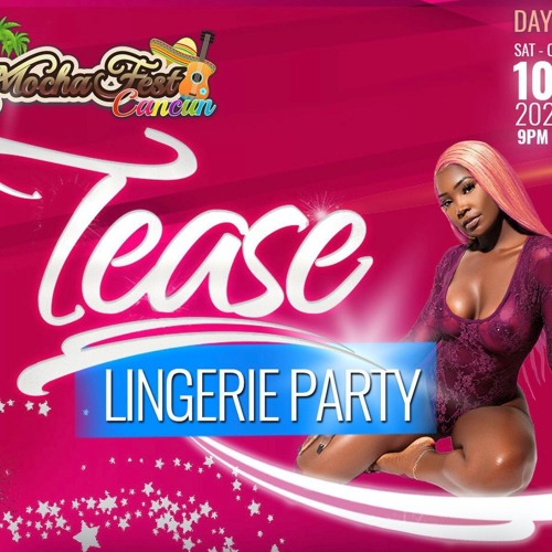Mochafest Cancun TEASE Lingerie Party 10.10.20