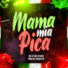 Mamma Mia Pica - Mc G7 Mc Kitado e Dj Thiago FB