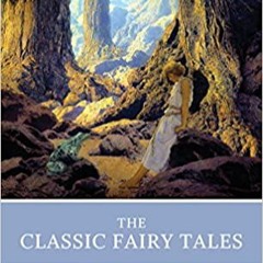 P.D.F. ⚡️ DOWNLOAD The Classic Fairy Tales (Norton Critical Editions) Full Books