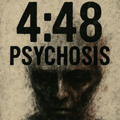 4:48 PSYCHOSIS