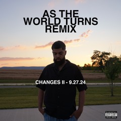 AS THE WORLD TURNS (REMIX)