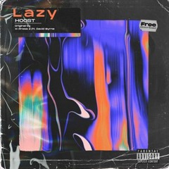 X - Press 2 Ft. David Byrne - Lazy (Hoost Remix)