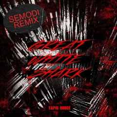 INCOMING : Great White Shark - Tapis Rouge (Semodi Remix)  #M&OMusic