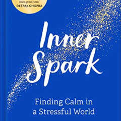 [Read] EBOOK 📃 Inner Spark: Finding Calm in a Stressful World by  Kristin Vikjord [E