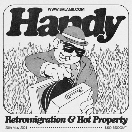 Handy Records w/ Retromigration and Hot Property - May 2021