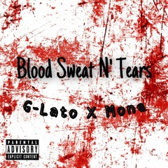 Blood Sweat N' Tears (feat. Mone)