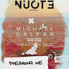 Stream Topic Vs Michael Calfan - Breaking Me Vs Treasured Soul (Nuote  Bootleg) by NUOTE | Listen online for free on SoundCloud