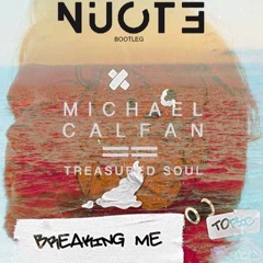 Topic Vs Michael Calfan - Breaking Me Vs Treasured Soul (Nuote Bootleg)