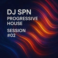 Progressive House Session #02