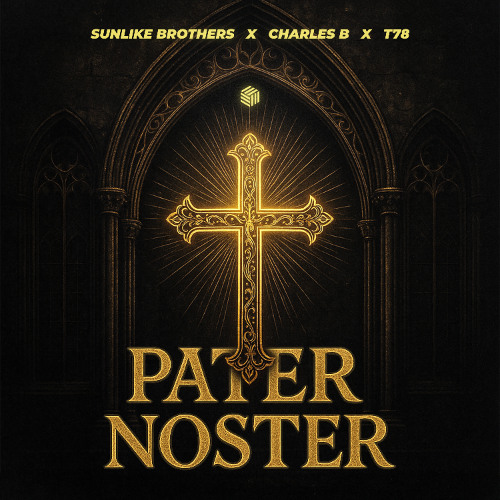 Sunlike Brothers, Charles B & T78 - Pater Noster