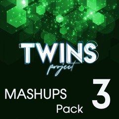 TWINS PROJECT - REWORKS & MASHUPS - PACK #3 - FREE