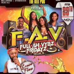 FULL A VYBZ FRIDAZ SPECIAL GUEST DJ ERNIE FLEX