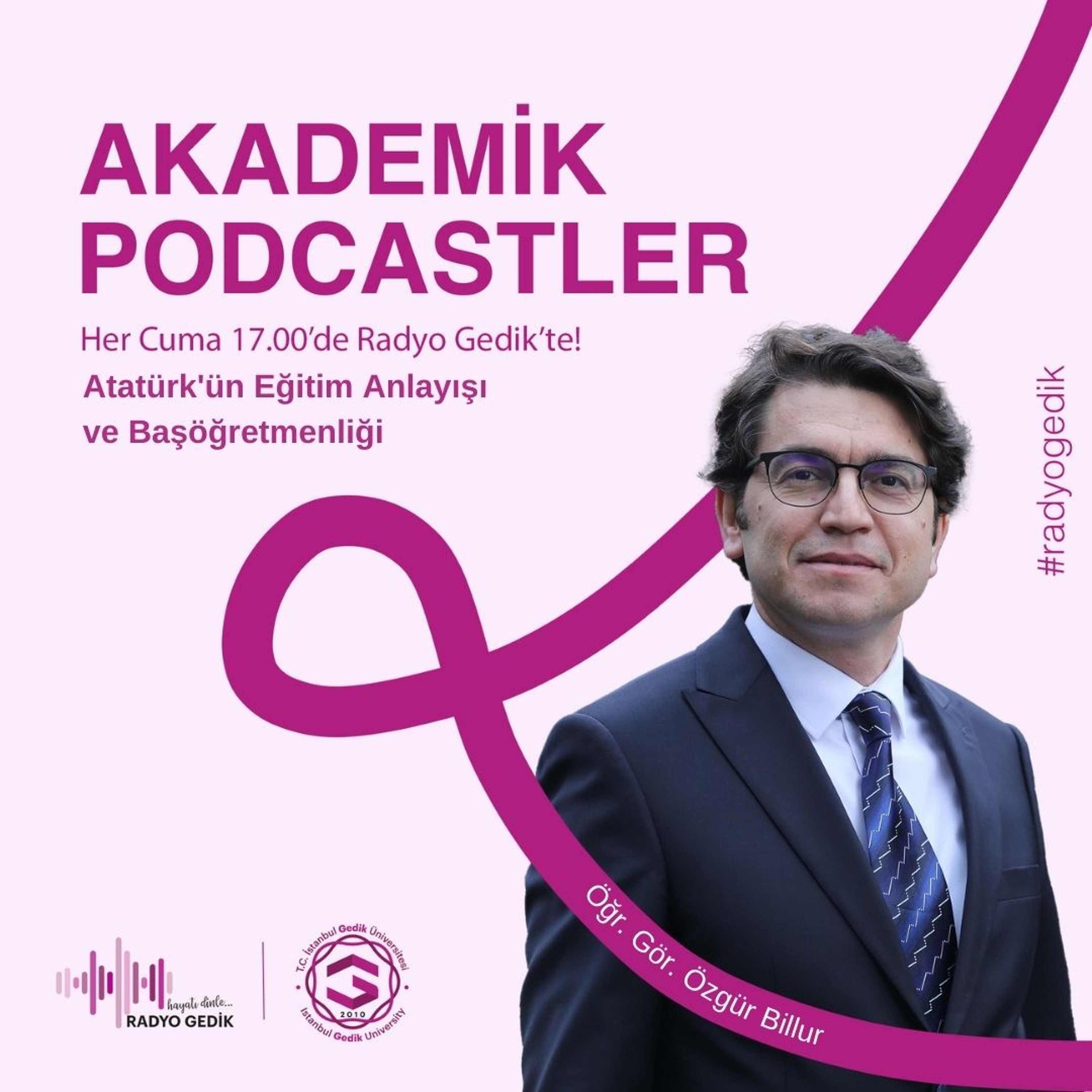 AKADEMİK PODCASTLER -Atatürk'ün Eğitim Anlayışı ve Başöğretmenliği episode artwork