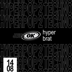 I WANNA DANCE WITH HYPERANGELS - Jeudi OK x Hyperbrat @FVTVR