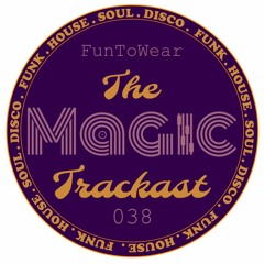 The Magic Trackast 038 - Funtowear [NO]