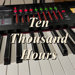 Ten Thousand Hours