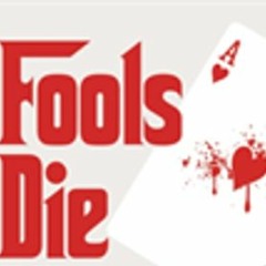 Fools Die (100 Euros or 120 Dolars)Exclusive