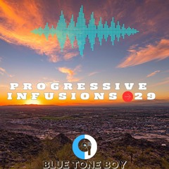Progressive Infusions 29 ~ #ProgressiveHouse #MelodicTechno Mix