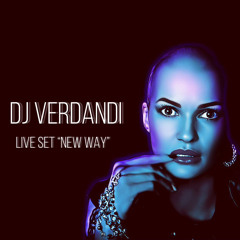 DJ VERDANDI - NEW WAY (LIVE MIX).wav