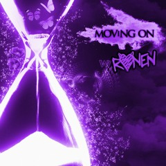 MOViNG ON w/ RONEN (PROD. NAMES NOT ANDY)
