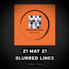 21 May 21 Blurred Lines