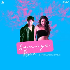 Soniye Aksar (Remix) - PJ OFFICIAL INDIA x DJ ABSOLUTE INDIA