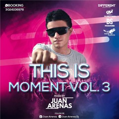 THIS IS MOMENT 3.0 MYXED BY JUAN ARENAS