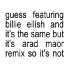 Charli XCX Feat. Billie Eilish - Guess (Arad Maor aciD Edit)