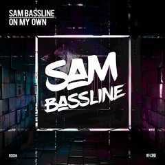RRD004: Sam Bassline - On My Own [Original Mix]