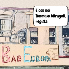 13 Puntata, 10 Stagione, 28.03.25 Bar Europa, Michele Gerace e Tommaso Miragoli