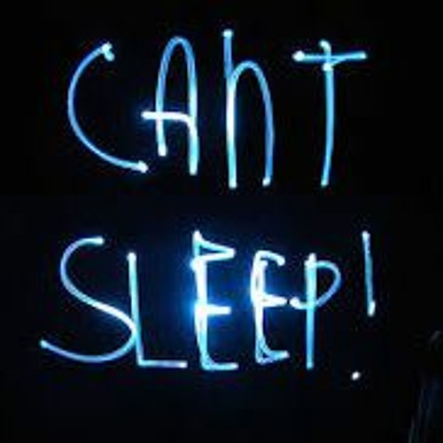 Can't sleep